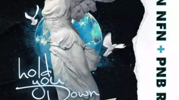 Quin NFN - Hold You Down Ft. PnB Rock